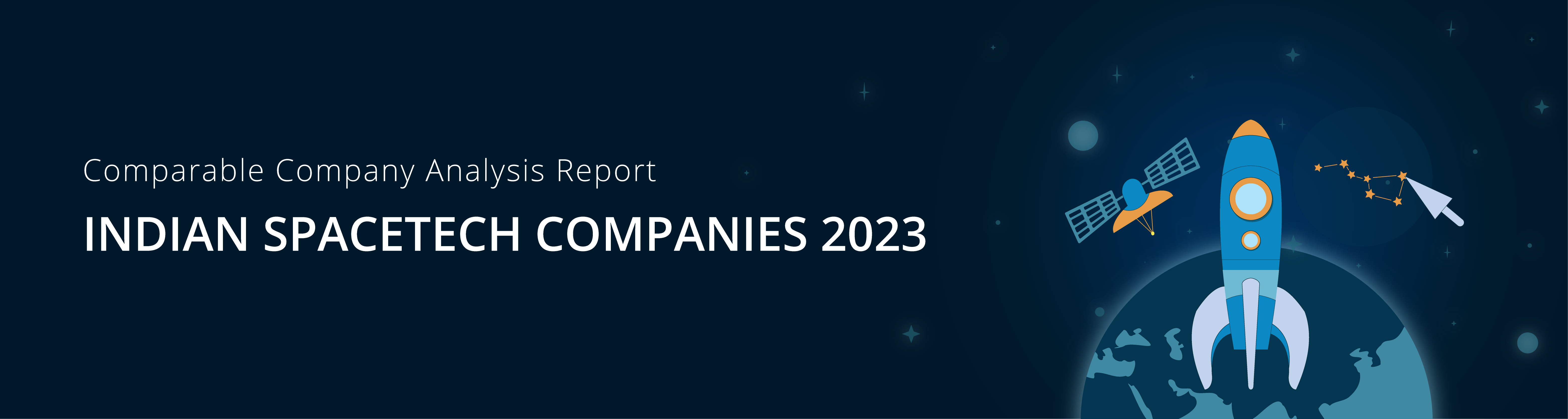 Comparable Company Analysis Report: Indian Spacetech Companies 2023.