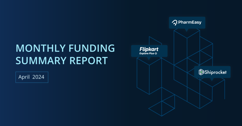 Monthly Startup Funding Summary Report: April 2024