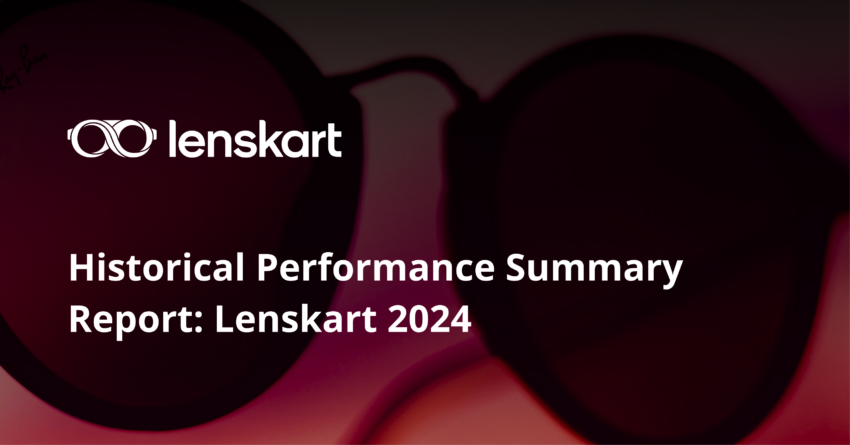 Historical Performance Report: Lenskart 2024