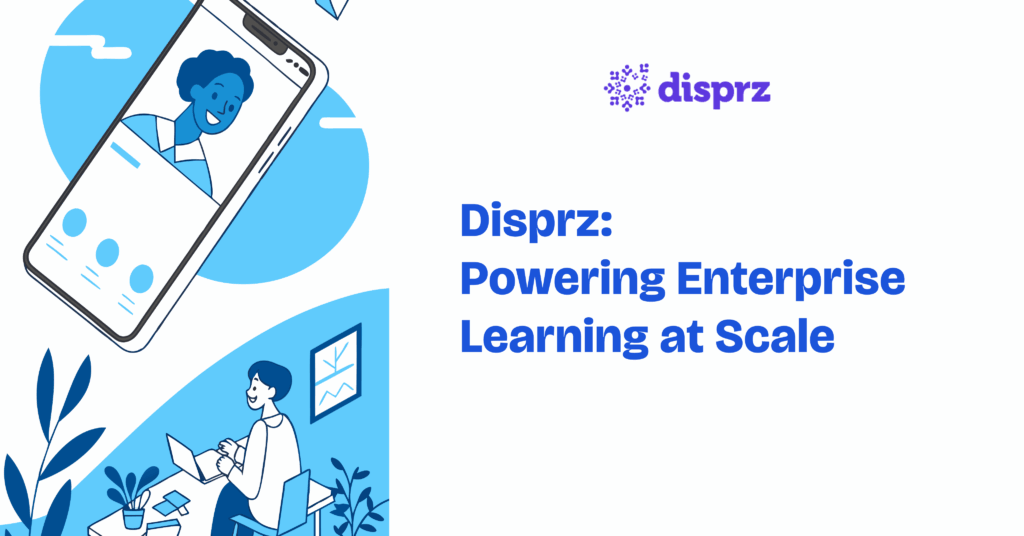 Disprz Disprz: Powering Enterprise Learning at Scale